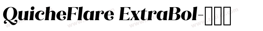 QuicheFlare ExtraBol字体转换